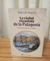 La ciudad encantada de la Patagonia (usado) - Pedro de Angelis