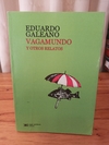 Vagamundo Y Otros Relatos (usado) - Eduardo Galeano