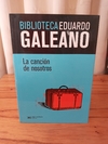 La Canción De Nosotros (usado) - Eduardo Galeano