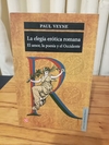 La Elegía Erótica Romana (usado) - Paul Veyne