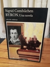 Byron Una Novela (usado) - Sigrid Combüchen
