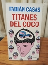 Titanes Del Coco (usado) - Fabián Casas
