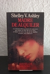 Madre de alquiler (usado) - Shelley V. Ashley