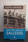 Nuestros abuelos gallegos ( usado) - Alberto Sarramone