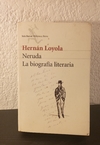 Neruda, la biografía literaria (usado) - Hernán Loyola