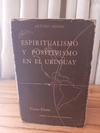 Espiritualismo y positivismo en el Uruguay (usado) - Arturo Ardao
