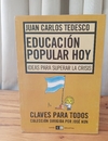 Educación popular hoy (usado) - Juan Carlos Tedesco - comprar online