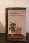 El origen de la alegría (nuevo) - Pablo Ramos