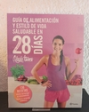 Guía de alimentación y estilo de vida saludable en 28 días (nuevo) - Kayla Itsines