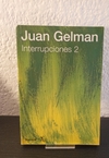 Interrupciones 2 (usado) - Juan Gelman