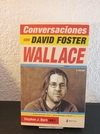 Conversaciones con David Foster Wallace (nuevo) - Stephen J. Burn