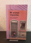 Mi animal imposible (usado) - Guillermo Saavedra
