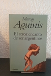 El atroz encanto de ser argentinos (usado) - Marcos Aguinis