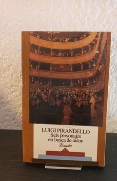 Seis personajes en busca de autor (usado) - Luigi Pirandello