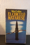 El circulo Matarese (usado) - Robert Ludlum