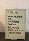 Introducción a la sociología política (usado) - R. Michels