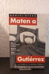 Maten a Gutiérrez (usado)- Daniel Otero