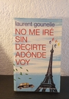 No me iré sin decirte adónde voy (usado) - Laurent Gounelle
