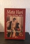 Mata Hari: Espía, víctima, mito (usado) - Pat Shipman