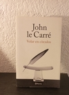 Volar en círculos (usado) - John Le Carré