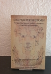 Sobre Walter Benjamín (usado) - Antología