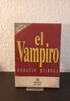 El Vampiro (usado) - Horacio Quiroga