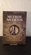 Muerde Muertos (usado) - Carlos Marcos y J. M. Marcos