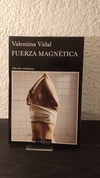 Fuerza Magnética (usado) - Valentina Vidal