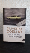 Un hombre llamado lobo (usado) - Oliverio Coelho