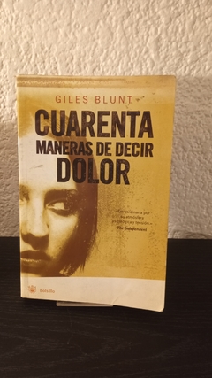 Cuarenta maneras de decir dolor (usado) - Giles Blunt