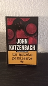 Un asunto pendiente (usado) - John Katzenbach