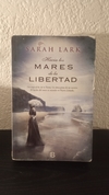 Hacia los mares de la libertad (usado) - Sarah Lark