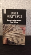 Acuéstala sobre los lirios (usado) - James Hadley Chase