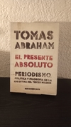 El presente absoluto (usado) - Tomas Abraham
