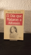 El día que mataron a Alfonsín (usado) - Dalmiro Sáenz
