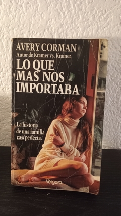 Lo que mas nos importaba (usado) - Avery Corman