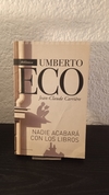 Nadie acabará con los libros (usado) - Umberto Eco