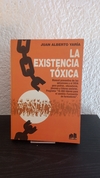 La existencia tóxica (usado) - Juan Alberto Yaría