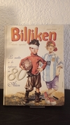 Billiken la vuelta a la infancia en 80 años (usado) - Billiken