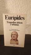 Tragedias áticas y tebanas (usado, b) - Eurípides