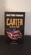 Carter en New York (usado b) - José Pablo Feinmann
