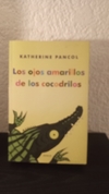 Los ojos amarillos de los cocodrilos (usado) - Katherine Pancol