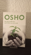 Una semilla hace que la tierra sea más verde (usado) - Osho