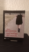 Las mujeres más solas del mundo (usado) - Jorge Fernández Díaz