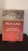 La emancipación argentina y americana (usado) - Félix Luna