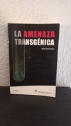 La amenaza transgénica (usado) - Jorge Kaczewer