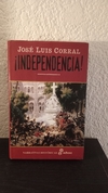 ¡Independencia! (usado) - José Luis Corral
