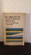 El arquitecto y las ciencias sociales (usado) - Rolando I. Gioja