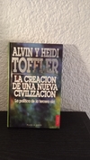 La creacion de una nueva civilizacion (usado) - Alvin - Heidi Toffler