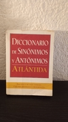 Diccionario de Sinónimos y Antónimos (usado, detalle en tapas) - Atlántida